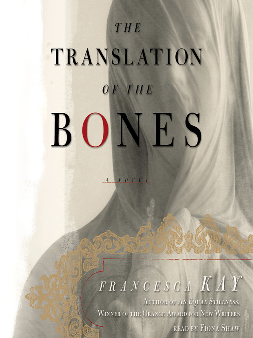 Title details for The Translation of the Bones by Francesca Kay - Wait list